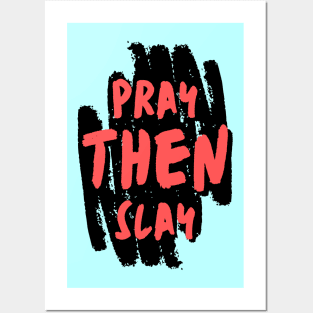 Pray Then Slay Posters and Art